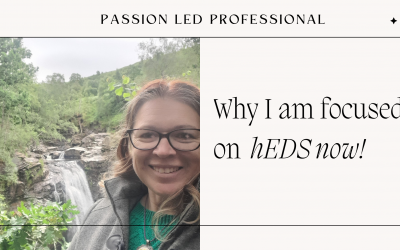 Passion led professional: Why I am focused on hEDS now!